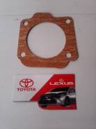 Прокладка дроссельной заслонки. Toyota T100, VCK10, VCK20 Toyota 4Runner, VZN100, VZN105, VZN110, VZN120, VZN130, VZN131, VZN61, VZN66, VZN85, VZN90...