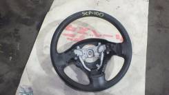 Руль. Toyota Ractis, NCP100, SCP100, NCP105 Двигатели: 1NZFE, 2SZFE
