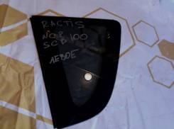 Стекло боковое. Toyota Ractis, NCP100, SCP100 Двигатели: 1NZFE, 2SZFE