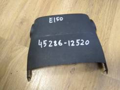 Панель рулевой колонки. Toyota Corolla, ADE150, NDE150, NRE150, ZZE150