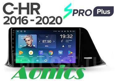 Teyes SPRO Plus For Toyota C-HR CHR 2016+ 9" 3+32ГБ/8яд, Andr10. правый ...