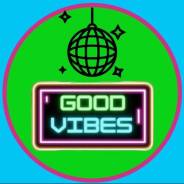 .   "Good Vibes",   . 