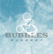 , . Bubbles .  