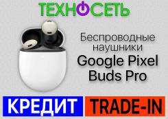 Google Pixel Buds Pro. ��� ����� �� ������������ ����
