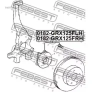 ��������� ������� �������� Toyota GRX125/135 GRS181/183/196/201/203 GS30/35/43/250/350/450H/460 GRL15 IS250/350 GSE25 UZS187 Febest 0182GRX125FRH 0182...