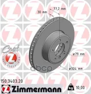 ���� ��������� ! �����. 324x30/77-5x120 BMW E60/E61 520-530/525530D 03 Zimmermann ���. 150340320 150340320 ����
