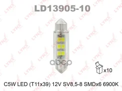 ����� ������������ LED C5W T11x39 12V SV8,5-8 SMDx6 6900K LED C5W T11X39mm 12V SV8,5 6900K X10 LYNXauto ���. LD1390510 LYNXauto LD1390510 ����