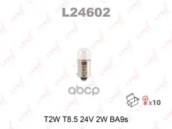 ����� T2W 24V BA9S HCV LYNXauto L24602 LYNXauto ���. L24602 L24602 ����