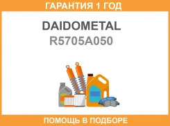 ������� �������� ����� Daido Metal R5705A-050 Daidometal / R5705A050 �������� 12 ��� R5705A050 ����